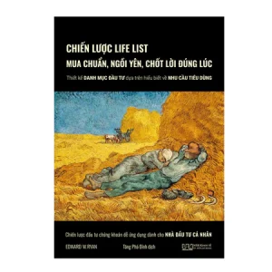 Sách - Chiến lược Life List - Mua chuẩn, ngồi yên, chốt lời đúng lúc - Đầu tư chứng khoán dễ ứng dụng cho NĐT cá nhân