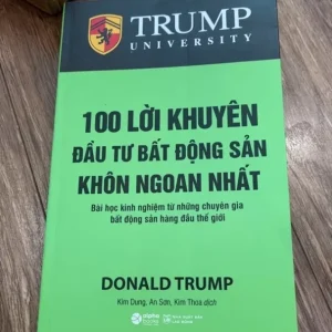 Sách-100 Lời Khuyên Đầu Tư Bất Động Sản Khôn Ngoan Nhất - Bài Học Kinh Nghiệm Từ Những Chuyên Gia BĐS Hàng Đầu Thế Giới