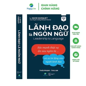Sách Lãnh Đạo Ngôn Ngữ - Leadership is Language - Happy Live