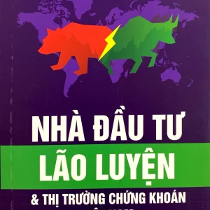 Sách - Nhà Đầu Tư Lão Luyện Và Thị Trường Chứng Khoán Việt Nam (Tái Bản Mới Nhất) - Alpha Books